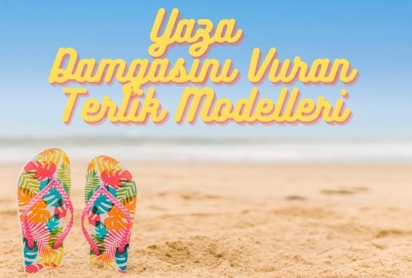 yazlık terlik, yazlık sandalet, kadın yazlık terlik, erkek yazlık terlik, terlik sandalet, erkek terlik, kadın terlik