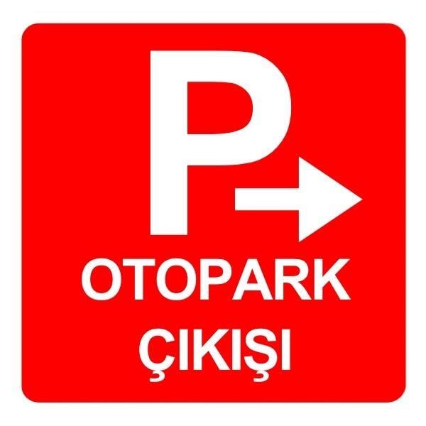 Otopark Çıkışı Levhası