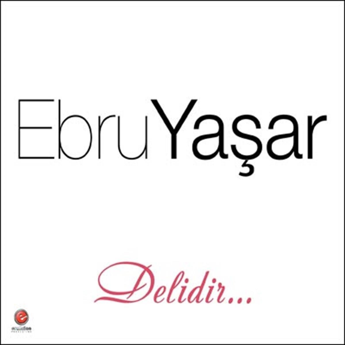Ebru Yaşar - Delidir (CD) | esenshop - Plak, LP, CD, DVD