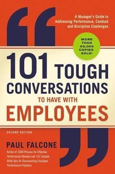 Paul FalconeBusiness and Economics101 Tough Conversations to Have With Employees