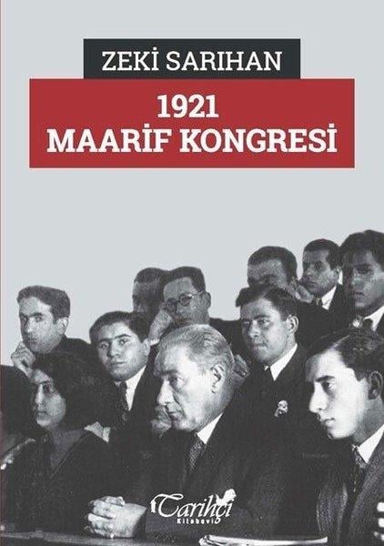 Zeki SarıhanAraştırma - İnceleme1921 Maarif Kongresi