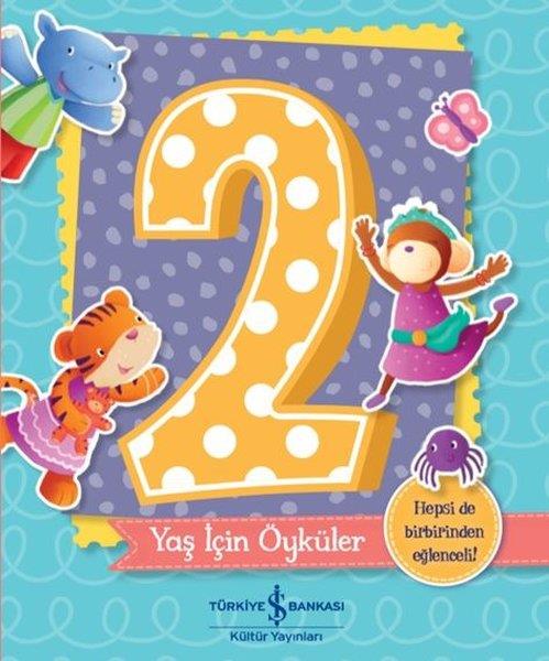 Melanie JoyceOkul Öncesi Resimli Kitaplar2 Yaş İçin Öyküler