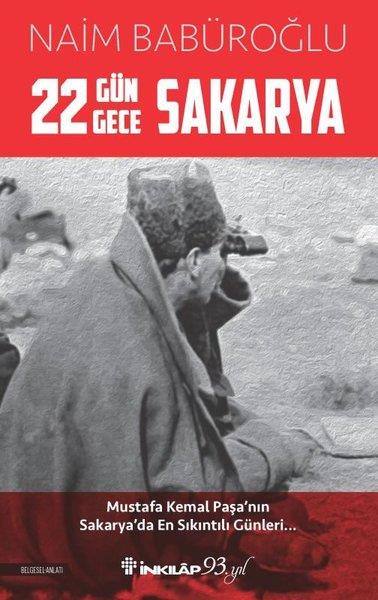 Naim BabüroğluMustafa Kemal Atatürk Kitapları22 Gün 22 Gece Sakarya