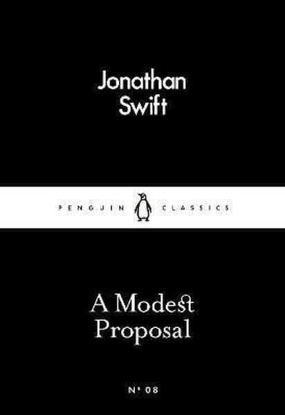 Jonathan SwiftClassicsA Modest Proposal: Jonathan Swift (Penguin Little Black Classics)