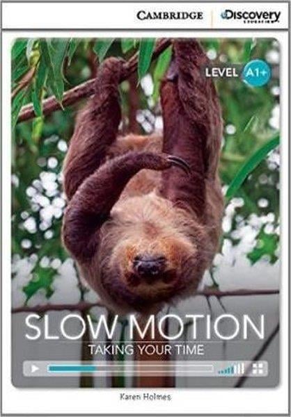 Karen HolmesGraded ReadersA1+ Slow Motion: Taking Your Time (Book with Online Access code) Interactive Readers