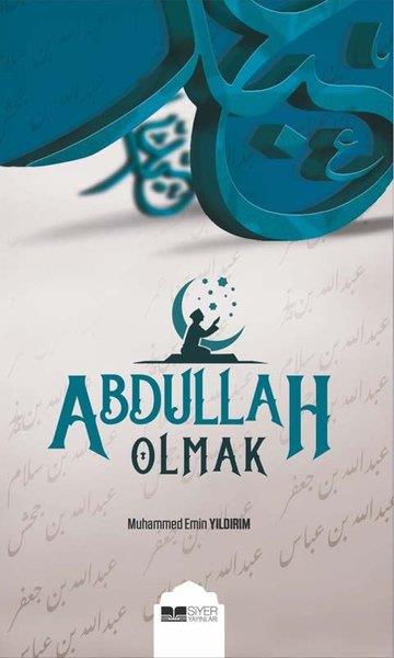 Muhammed Emin Yıldırımİslam Eğitimi KitaplarıAbdullah Olmak