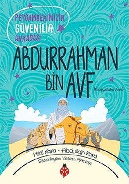 Abdullah KaraSahabelerin HayatıAbdurrahman Bin Avf-Peygamberimizin Güvenilir Arkadaşı