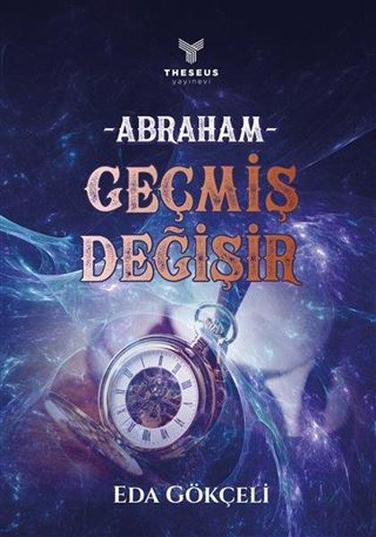Eda GökçeliBilimkurgu KitaplarıAbraham - Geçmiş Değişir