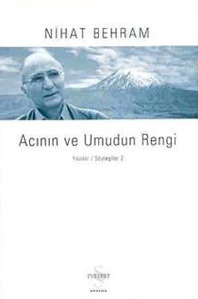 Nihat BehramAllgemeine ThemenAcının ve Umudun Rengi
