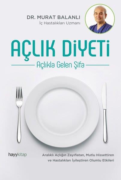 Murat BalanlıDiğerAçlık Diyeti - Açlıkla Gelen Şifa