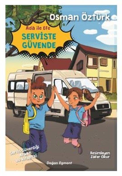 Osman ÖztürkÇocuk RomanlarıAda ile Efe Serviste Güvende