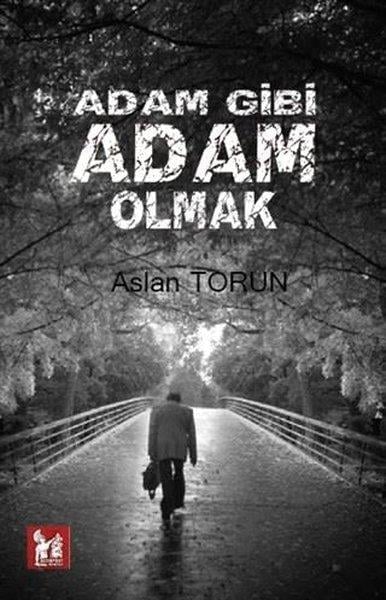 Aslan TorunTürkische RomaneAdam Gibi Adam Olmak