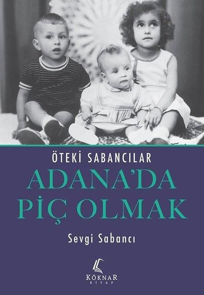 Sevgi SabancıTürkiye RomanAdana'da Piç Olmak - Öteki Sabancılar