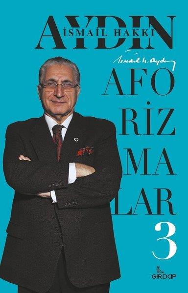 İsmail Hakkı AydınAforizmaAforizmalar - 3
