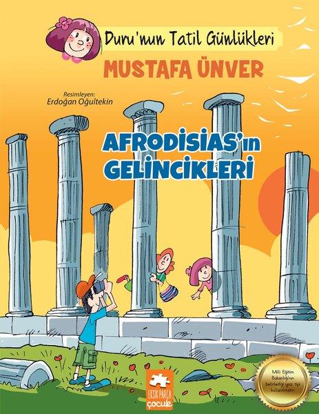 Mustafa ÜnverÇocuk RomanlarıAfrodisiasın Gelincikleri-Durunun Tatil Günlükleri