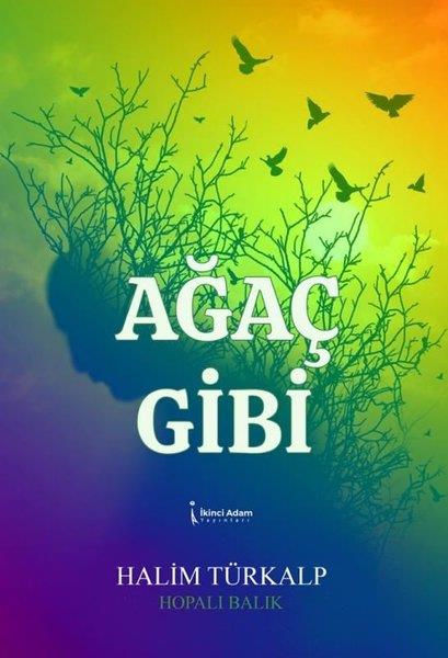 Halim TürkalpTürk ŞiiriAğaç Gibi