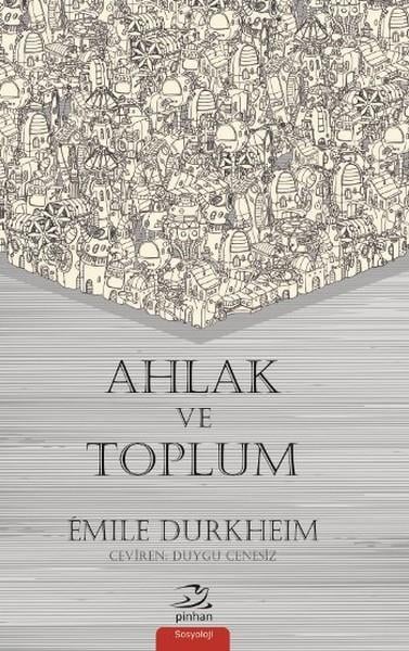 Emile DurkheimGenel Sosyoloji KitaplarıAhlak ve Toplum