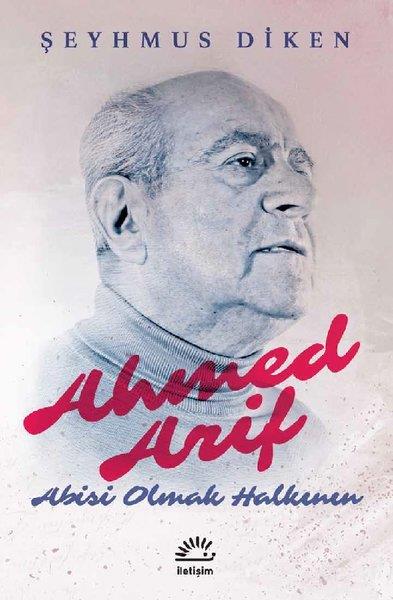 Şeyhmus DikenBiographie & Autobiographie BücherAhmed Arif: Abisi Olmak Halkının