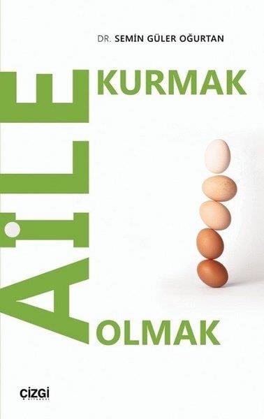 Semin Güler OğurtanKişisel Gelişim KitaplarıAile Kurmak Aile Olmak