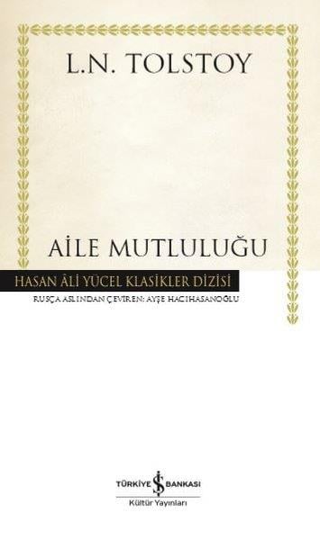 Lev Nikolayeviç TolstoyDünya Klasikleri & Klasik KitaplarAile Mutluluğu - Hasan Ali Yücel Klasikler