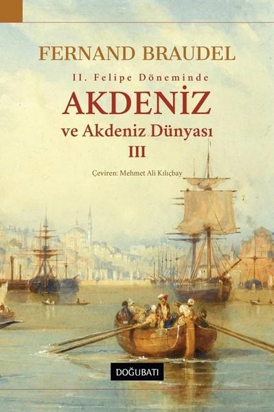 Fernand BraudelTürk Tarihi Araştırmaları KitaplarıAkdeniz ve Akdeniz Dünyası 3