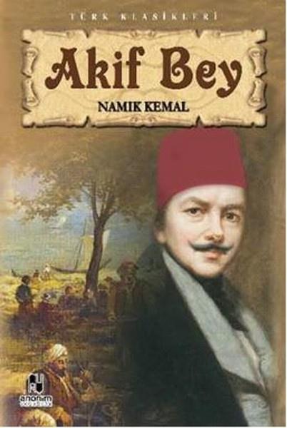 KolektifNamık Kemal (1840 - 1888)Akif Bey