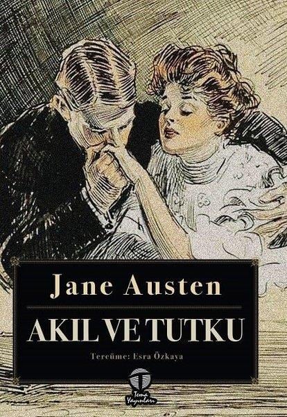 Jane AustenDünya KlasikleriAkıl ve Tutku