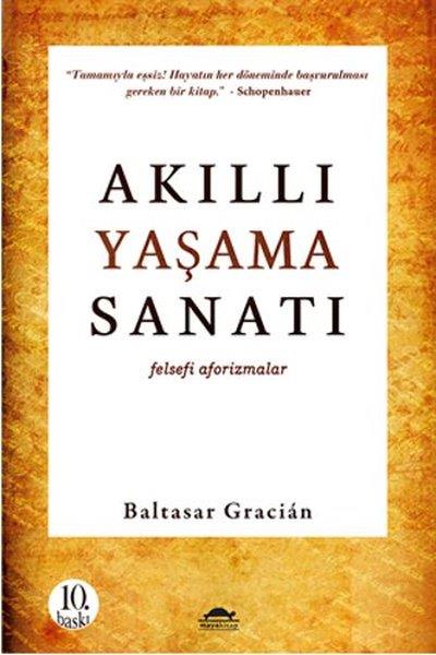 Baltasar GracianKişisel Gelişim KitaplarıAkıllı Yaşama Sanatı