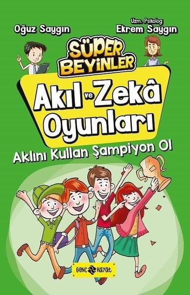 Ekrem SaygınÇocuk Başvuru KitaplarıAklını Kullan Şampiyon Ol - Akıl ve Zeka Oyunları 4