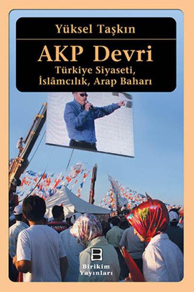 Yüksel TaşkınKurumlar ve Örgütler ile İlgili KitaplarAKP Devri