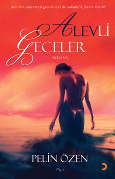 Pelin ÖzenAşk Kitapları & Aşk RomanlarıAlevli Geceler
