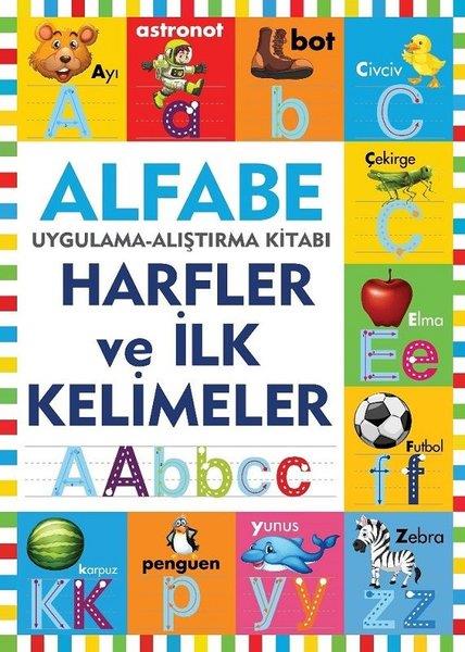 KolektifEtkinlik KitaplarıAlfabe-Harfler ve İlk Kelimeler-Uygulama Alıştırma Kitabı