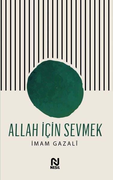 İmam GazaliDin Psikolojisi KitaplarıAllah İçin Sevmek