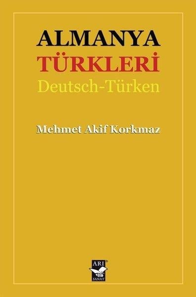 Mehmet Akif KorkmazKültür Tarihi KitaplarıAlmanya Türkleri