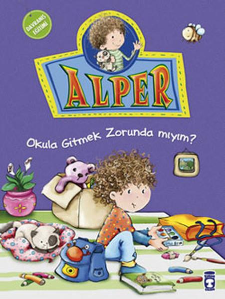 Nurşen ŞirinFarklı Pedagojik Öykü KitaplarıAlper ve Ailesi - Okula Gitmek Zorunda mıyım?