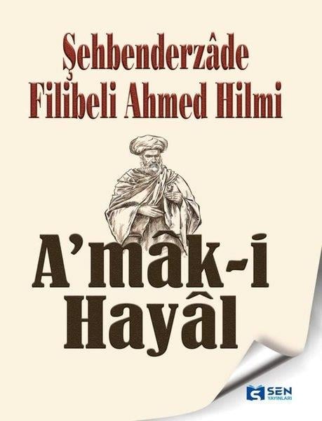 Şehbenderzade Filibeli Ahmed HilmiTürk KlasikA'mak-i Hayal