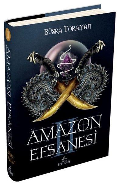 Büşra ToramanTürkçe RomanlarAmazon Efsanesi 2-İhanet Çarkları