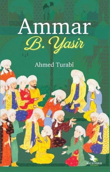 Ahmed TurabıTarihi Biyografi ve Otobiyografi KitaplarıAmmar B. Yasir