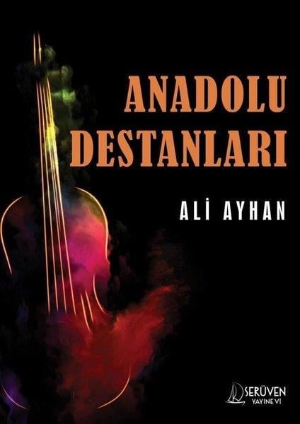 Ali AyhanEfsane & Destan KitaplarıAnadolu Destanları