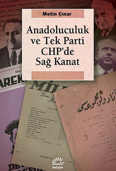 Metin ÇınarKurumlar ve Örgütler ile İlgili KitaplarAnadoluculuk ve Tek Parti CHP'de Sağ Kanat