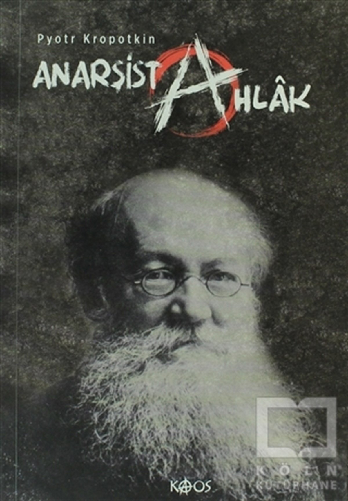 Pyotr Alekseyeviç KropotkinEtikAnarşist Ahlak