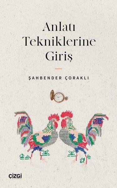 Şahbender ÇoraklıAraştırma-İnceleme-ReferansAnlatı Tekniklerine Giriş