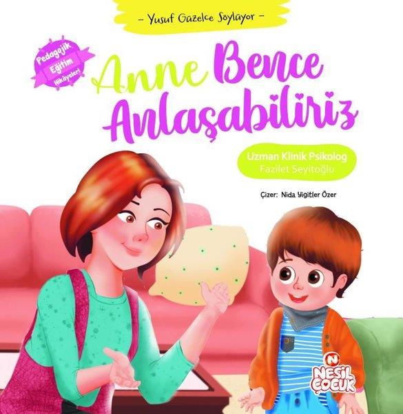 Fazilet SeyitoğluKinderbücherAnne Bence Anlaşabiliriz - Yusuf Güzelce Söylüyor