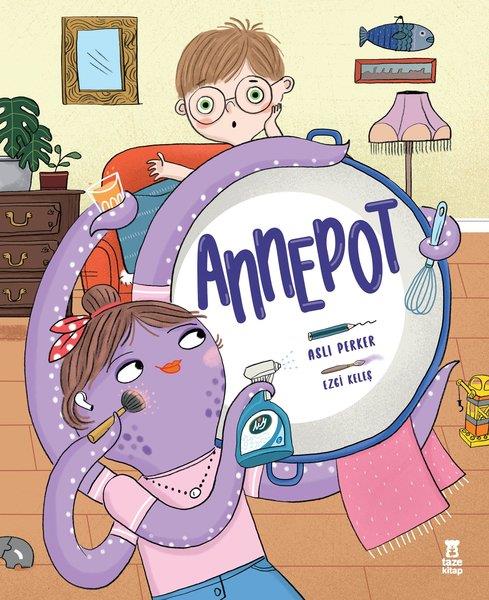 Aslı PerkerÇocuk Hikaye KitaplarıAnnepot