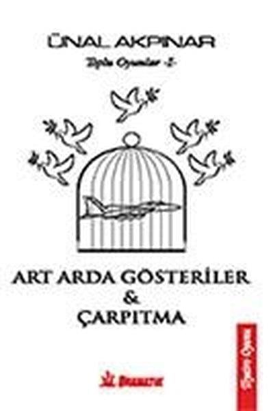 Ünal AkpınarOyun Kitapları & Tiyatro Oyun KitaplarıArd Arda Gösteriler - Çarpıtma