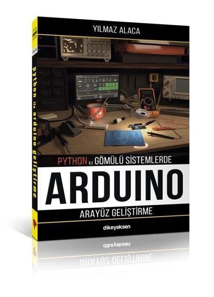 Yılmaz AlacaDonanimArduino Arayüz Geliştirme - Python İle Gömülü Sistemlerde