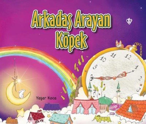 Yaşar KocaÇocuk Hikaye KitaplarıArkadaş Arayan Köpek
