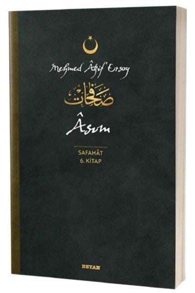 Mehmet Akif ErsoyMehmet Âkif Ersoy (1873 - 1936)Asım - Safahat 6.Kitap