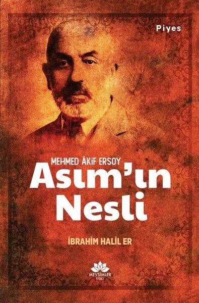 İbrahim Halil ErFotoğrafçılık KitaplarıAsım'ın Nesli - Mehmed Akif Ersoy