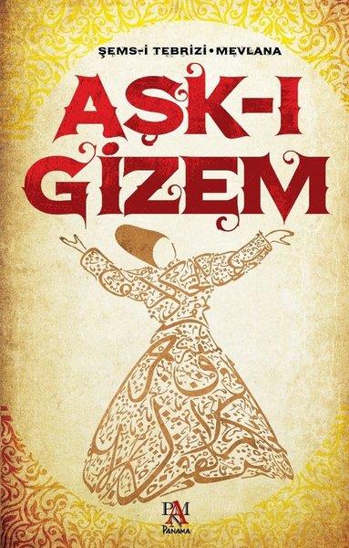 Şems-i TebriziTasavvuf KitaplarıAşk-ı Gizem